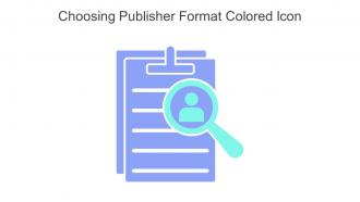 Choosing Publisher Format Colored Icon In Powerpoint Pptx Png And Editable Eps Format