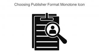 Choosing Publisher Format Monotone Icon In Powerpoint Pptx Png And Editable Eps Format