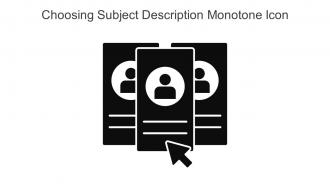 Choosing Subject Description Monotone Icon In Powerpoint Pptx Png And Editable Eps Format