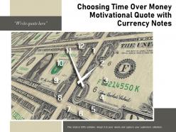 Choosing time over money motivational quote with currency notes