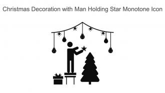 Christmas Decoration With Man Holding Star Monotone Icon In Powerpoint Pptx Png And Editable Eps Format