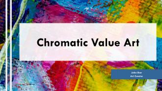 Chromatic Value Art PPT Designs ACP Chromatic Value Art PPT Designs ACP