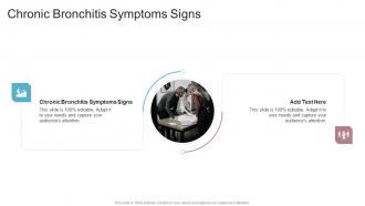 Chronic Bronchitis Symptoms Signs In Powerpoint And Google Slides Cpb