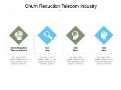 Churn reduction telecom industry ppt powerpoint presentation shapes cpb