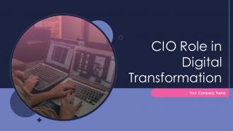 CIO Role In Digital Transformation Powerpoint Presentation Slides