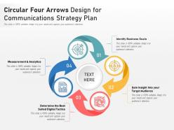 Circular four arrows design for communications strategy plan