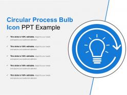 Circular Process Bulb Icon Ppt Example