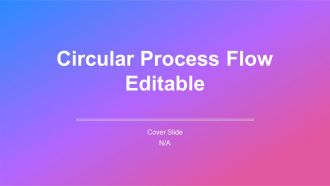 Circular Process Flow Editable PPT Presentation AT Circular Process Flow Editable PPT Presentation AT