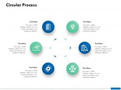 Circular process l1858 ppt powerpoint presentation model pictures
