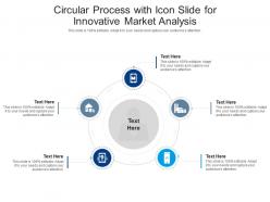 Circular process with icon slide for innovative market analysis infographic template
