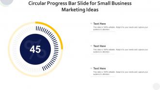 Circular progress bar slide for small business marketing ideas infographic template