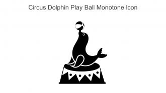 Circus Dolphin Play Ball Monotone Icon In Powerpoint Pptx Png And Editable Eps Format
