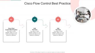 Cisco Flow Control Best Practice In Powerpoint And Google Slides Cpb