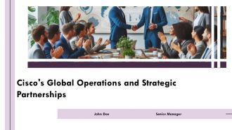 Ciscos Global Operations And Strategic Partnerships PPT Sample AT
