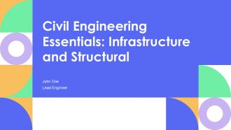 Civil Engineering Essentials Infrastructure And Structural PPT Guidelines AT