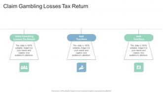 Claim Gambling Losses Tax Return In Powerpoint And Google Slides Cpb