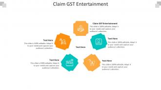 Claim gst entertainment ppt powerpoint presentation infographics topics cpb