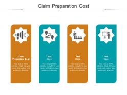 Claim preparation cost ppt powerpoint presentation layouts clipart images cpb