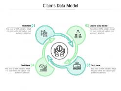 Claims data model ppt powerpoint presentation show smartart cpb