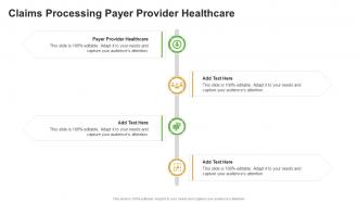 Claims Processing Payer Provider Healthcare In Powerpoint And Google Slides Cpb