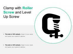 Clamp with roller screw and level up screw