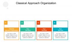 Classical approach organization ppt powerpoint presentation visual aids files cpb
