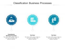 Classification business processes ppt powerpoint presentation inspiration summary cpb