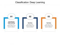 Classification deep learning ppt powerpoint presentation templates cpb