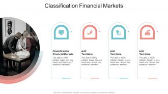 Classification Financial Markets In Powerpoint And Google Slides Cpb