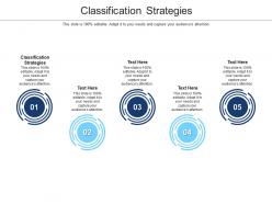 Classification strategies ppt powerpoint presentation layouts layout ideas cpb