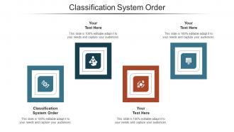 Classification system order ppt powerpoint presentation slides graphics design cpb