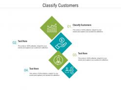 Classify customers ppt powerpoint presentation model graphics pictures cpb