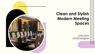 Clean And Stylish Modern Meeting Spaces PPT Demonstration AT