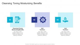 Cleansing Toning Moisturizing Benefits In Powerpoint And Google Slides Cpb