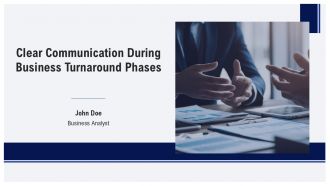 Clear Communication During Business Turnaround Phases PPT Outline AT