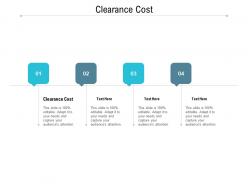 Clearance cost ppt powerpoint presentation summary graphic images cpb