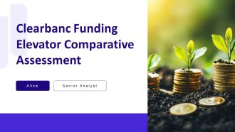 Clearbanc Funding Elevator Comparative Assessment PPT Designs AT