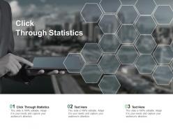 Click through statistics ppt powerpoint presentation model graphics template cpb