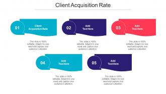 Client Acquisition Rate Ppt Powerpoint Presentation Ideas Samples Cpb