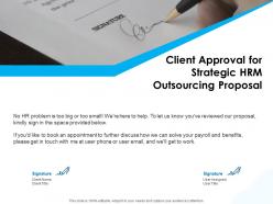 Client approval for strategic hrm outsourcing proposal ppt outline objects