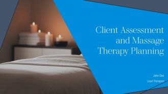 Client Assessment And Massage Therapy Planning PPT Presentation AT