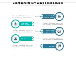 Client benefits from cloud based services
