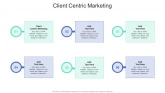 Client Centric Marketing In Powerpoint And Google Slides Cpb