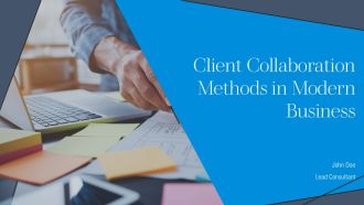Client Collaboration Methods In Modern Business PPT Slides AT
