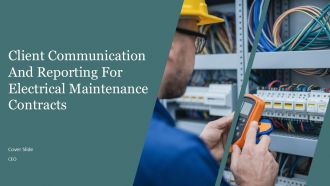 Client Communication And Reporting For Electrical Maintenance Contracts PPT Outline AT
