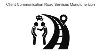 Client Communication Road Services Monotone Icon In Powerpoint Pptx Png And Editable Eps Format