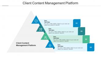 Client content management platform ppt powerpoint presentation inspiration graphics download cpb
