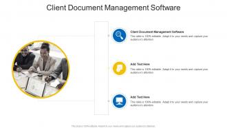 Client Document Management Software In Powerpoint And Google Slides Cpb