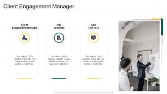 Client Engagement Manager In Powerpoint And Google Slides Cpb