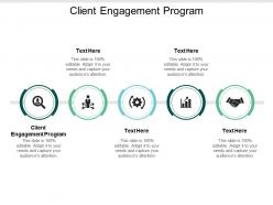 Client engagement program ppt powerpoint presentation styles file formats cpb